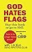 God Hates Flags! Buy this book or go to Hell. by Dead Writers Club