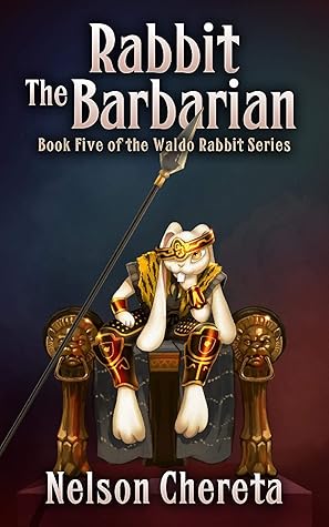 Rabbit the Barbarian (Waldo Rabbit, #5)