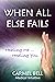 When All Else Fails: Healing Me, Healing You