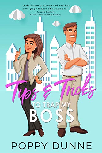 Tips and Tricks to Trap My Boss (Coming Together #2)