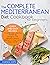 The Complete Mediterranean Diet Cookbook For Beginners: Quick And Easy Recipes To Embrace Lifelong Health By Bringing The Mediterranean Kitchen In Your Very Own Home