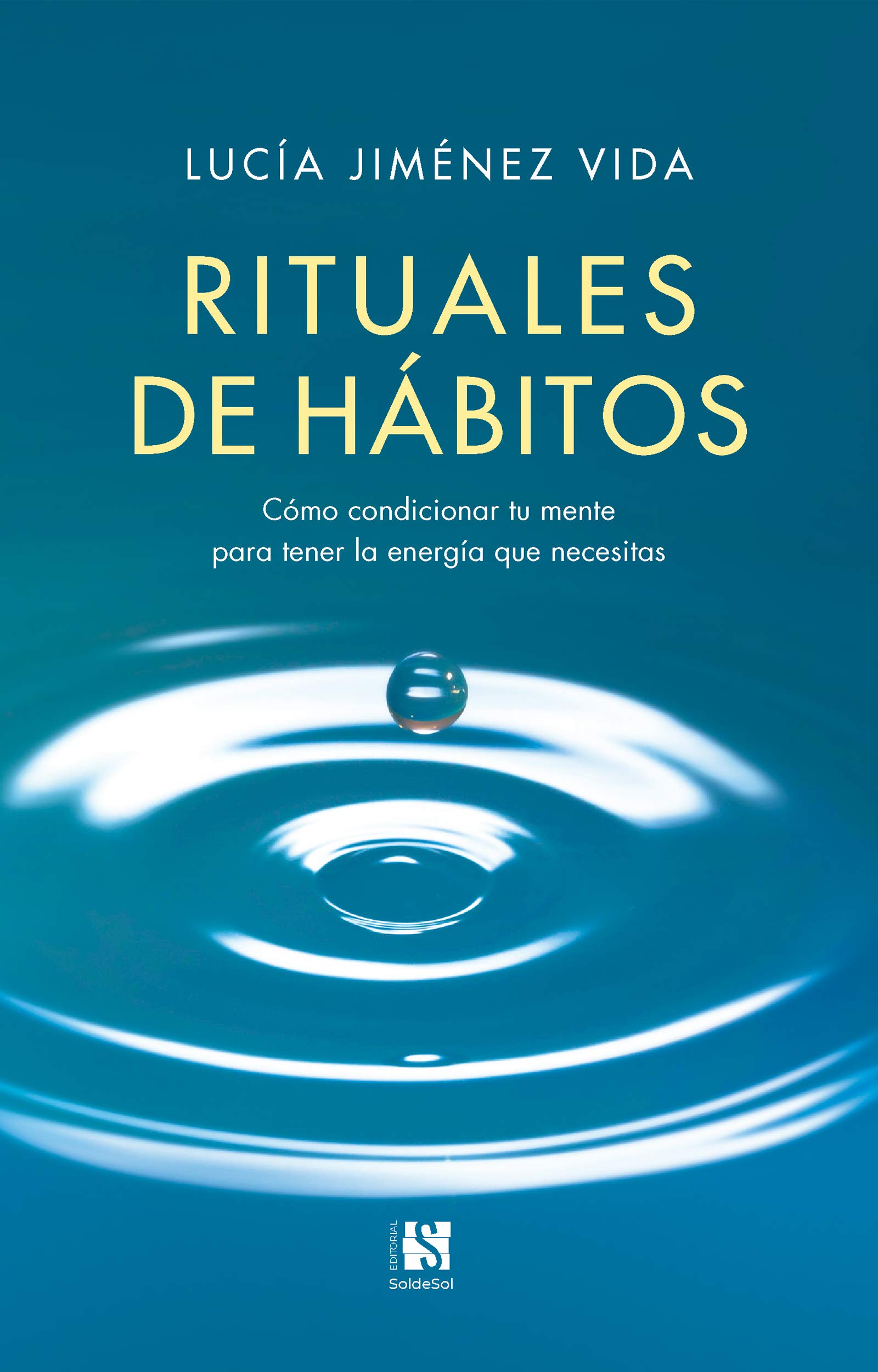 Rituales de Hábitos: Cómo condicionar tu mente para tener la energía que necesitas (Kindle Edition)
