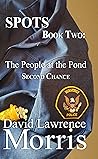 SPOTS: BOOK TWO: The People at the Pond: Second Chance (SPOTS: The Youth Tablets Three Part Series 2)