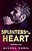 Splinters of the Heart