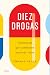 Diez drogas: Sustancias que cambiaron nuestras vidas