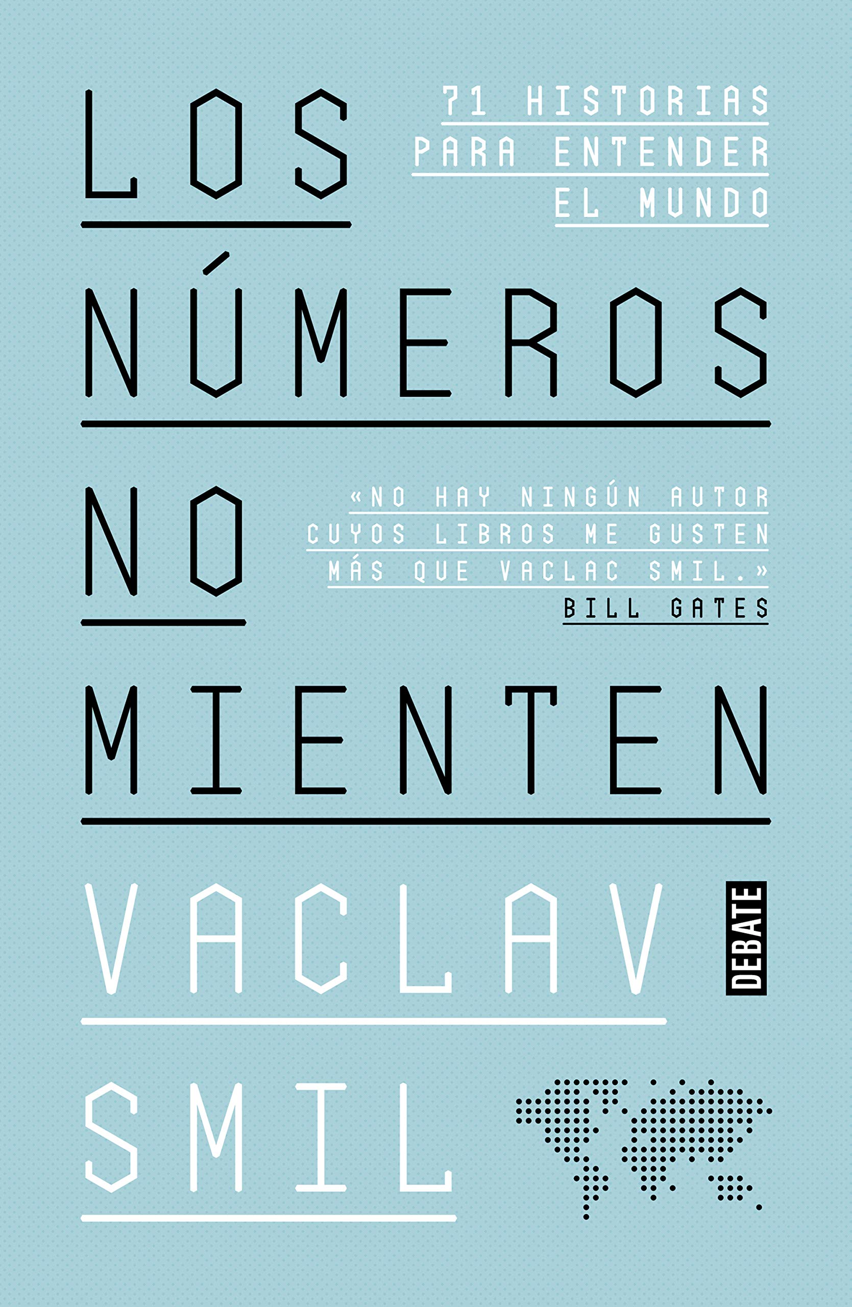 Portada de Los números no mienten: 71 historias para entender el mundo, de Vaclav Smil