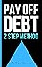 Pay Off Debt: 2 Step Method...