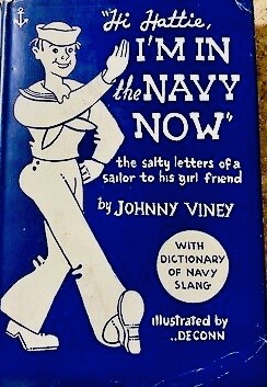 "Hi Hattie, I'm in the Navy Now": The Salty Letters of a Sailor to His Girlfriend (Hardcover)