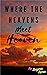 Where the Heavens Meet Heaven by Benjamin Richau