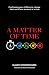A Matter of Time: Positioning Your Children to Change Their World One Moment at a Time