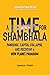 A Time for Shambhala: Pande...
