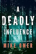 A Deadly Influence (Abby Mullen Thrillers, #1)