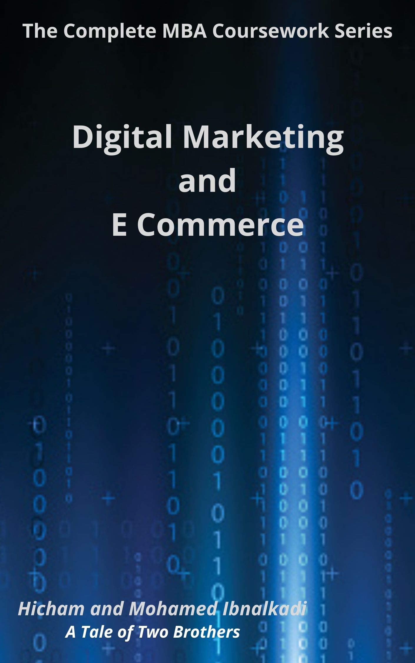 Digital Marketing and E-Commerce (Kindle Edition)
