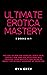 Ultimate Erotica Mastery 3 books in 1 by Eva Grey