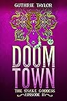Doom Town: The Sn...