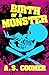 Birth of a Monster