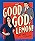 Good God, Lemon!: The Unoff...