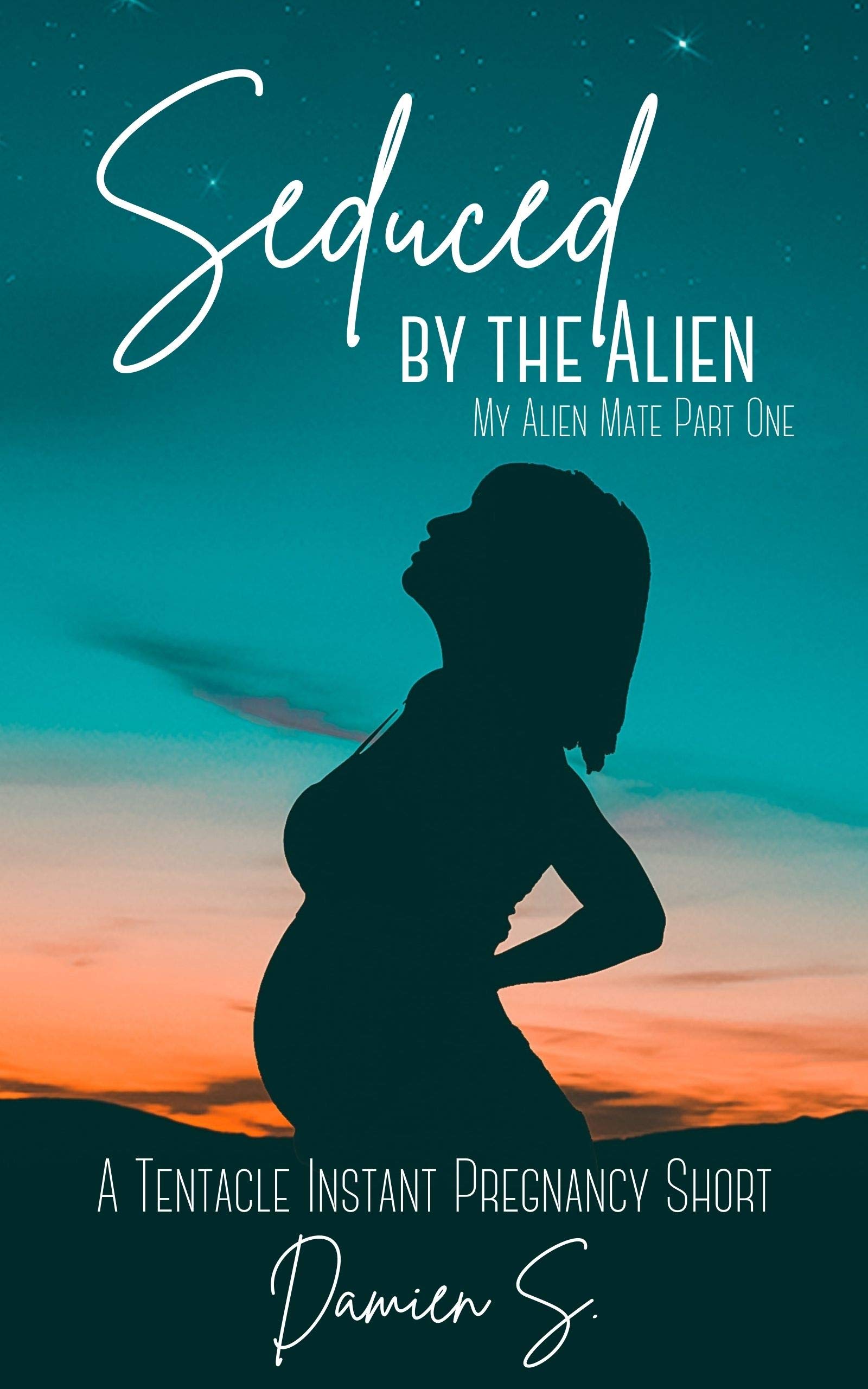 Seduced by the Alien: A Tentacle Instant Pregnancy Short (My Alien Mate Book 1)