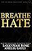 Breathe Hate  (The Seymore ...