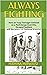 Always Fighting: How an Ira...