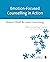 Emotion-Focused Counselling in Action