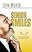 Senior Smiles by John Moher