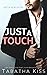 Just a Touch