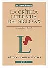 La crítica literaria del siglo XX: Métodos y orientaciones