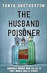 The Husband Poisoner: Suburban women who killed in post-World War II Sydney