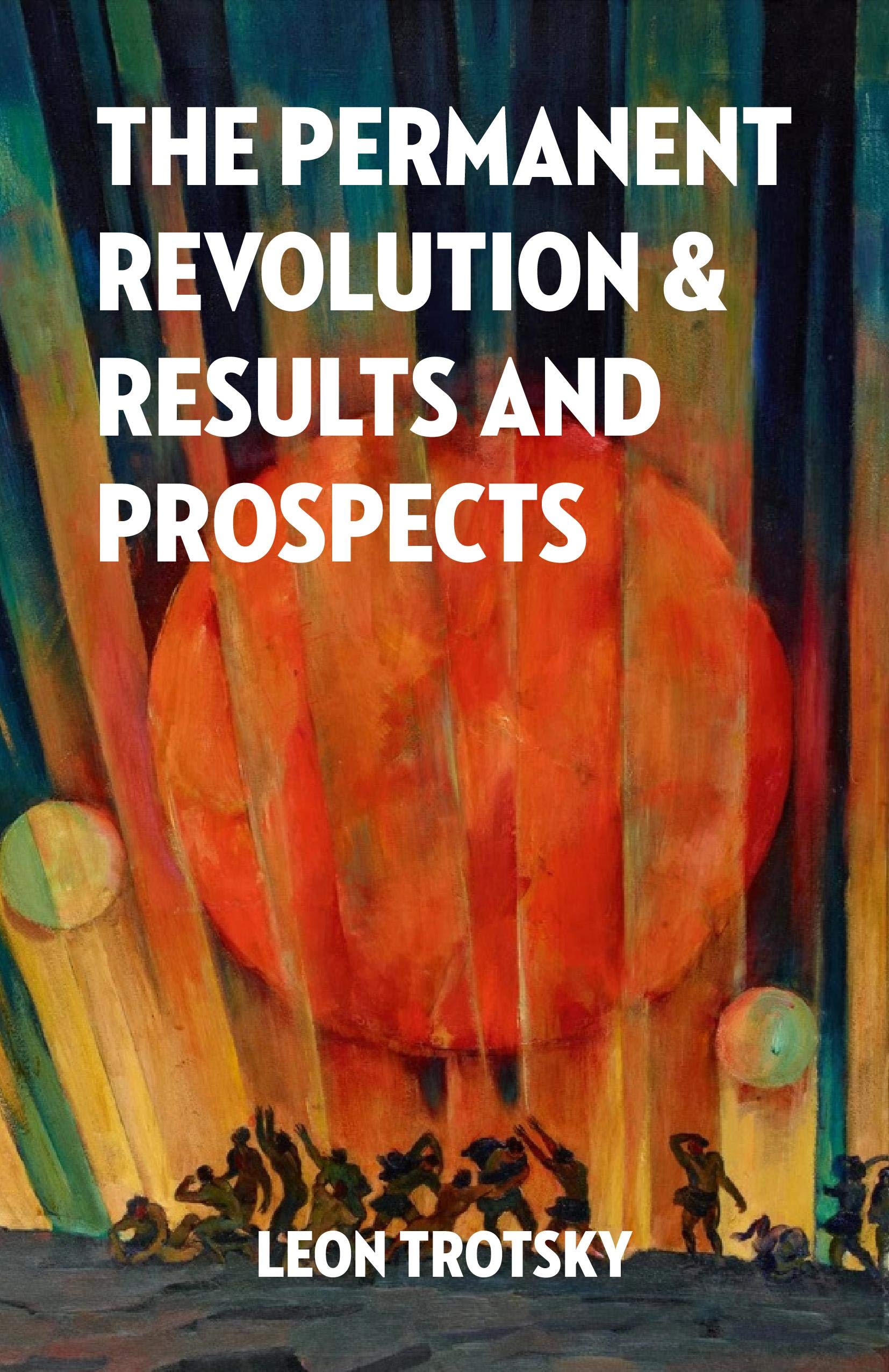 The Permanent Revolution and Results and Prospects