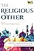 The Religious Other: A Bibl...