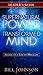 The Supernatural Power of a Transformed Mind Leader's Guide: Access to a Life of Miracles