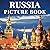 Russia Picture Book: 100 Be...