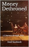 Money Dethroned by Emil Sandstedt