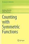 Counting with Symmetric Functions (Developments in Mathematics, 43)