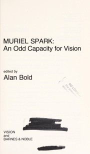 Muriel Spark: An Odd Capacity for Vision