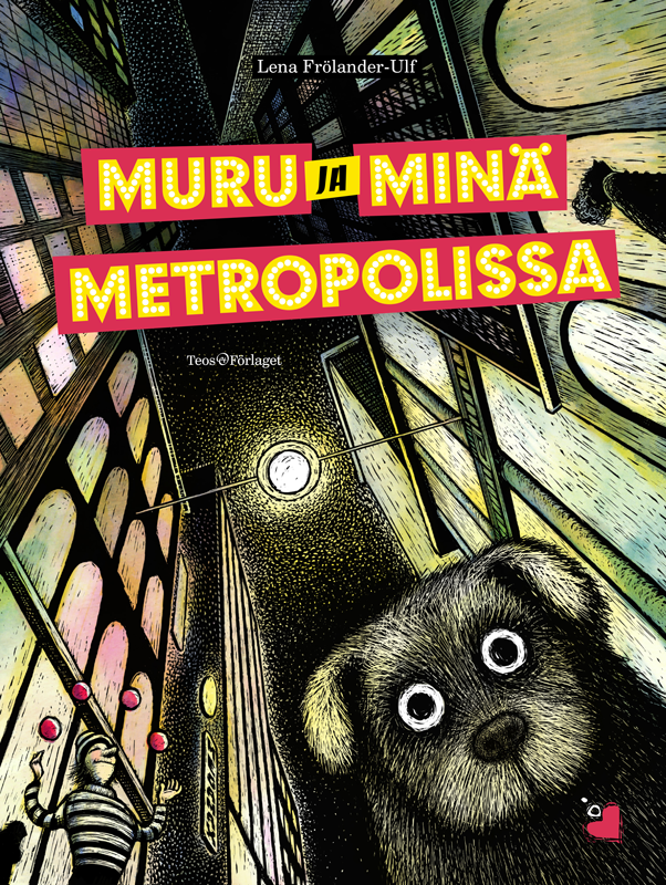 Muru ja minä metropolissa (Hardcover)