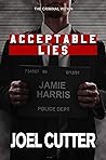 Acceptable Lies: The Criminal Within Acceptable Lies: The Criminal Within