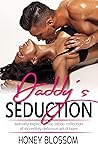 Daddy's Seduction: Sexually Explicit Erotic Taboo Collection Of Incredibly Delicious Adult Tales