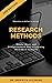 Research Methods: Simple, Short, and Straightforward Way Of Learning Methods of Research