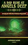 Book cover for A Bad Rune at Angels Deep (The Shattered Frontier #2)