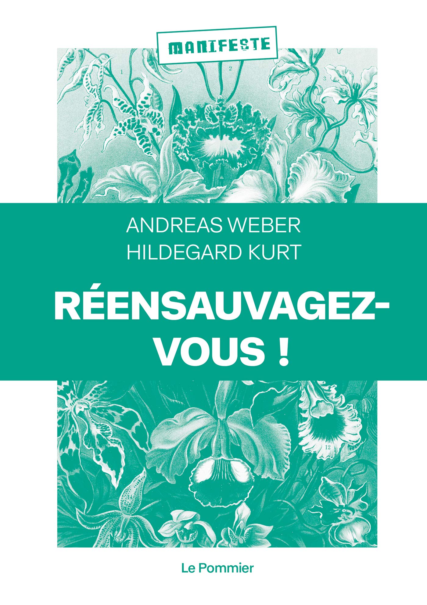 Réensauvagez-vous !: Pour une nouvelle politique du vivant (Paperback)