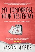 My Tomorrow, Your Yesterday