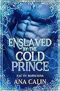 Enslaved by the Cold Prince