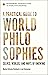 A Practical Guide to World Philosophies: Selves, Worlds, and Ways of Knowing (Bloomsbury Introductions to World Philosophies)