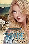 The Silver City Bride by Cynthia Woolf