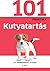Kutyatartás. 101 nélkülözhetetlen jó tanács