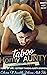 horny aunty : Explicit and Forbidden Taboo Hot Bedtime Sex Stories Naughty Adult for Women, Men and Couples
