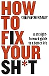 How to Fix Your Sh*t