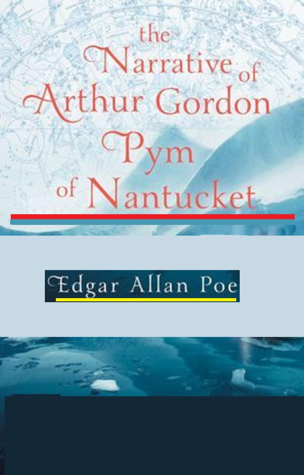 The Narrative of Arthur Gordon Pym of Nantucket